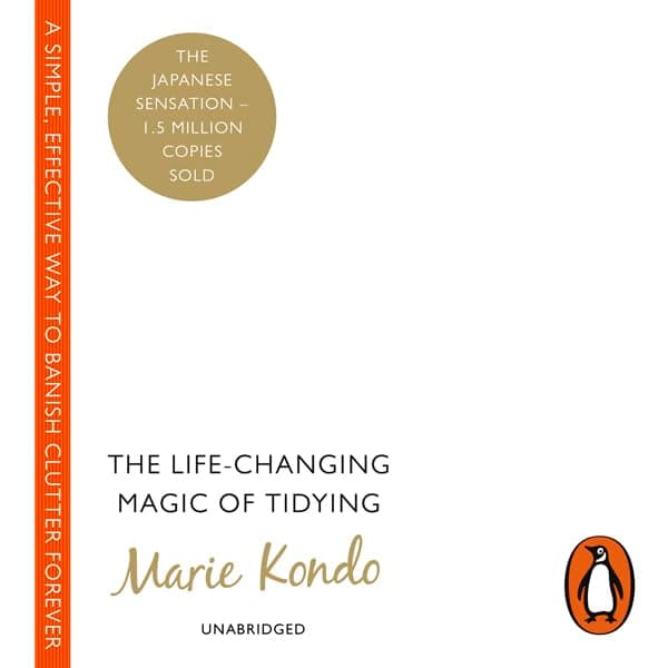 Cover of The Life-Changing Magic of Tidying: A Simple, Effective Way to Banish Clutter Forever