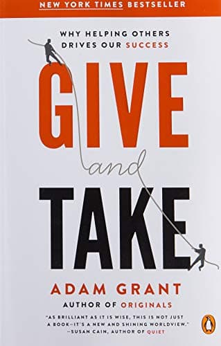 Cover of Give and Take: Why Helping Others Drives Our Success