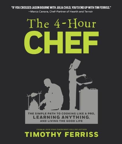 Cover of The 4-Hour Chef: The Simple Path to Cooking Like a Pro, Learning Anything, and Living the Good Life