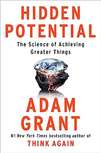 Cover of Hidden Potential: The Science of Achieving Greater Things