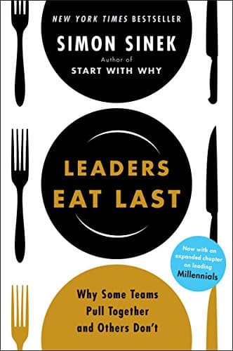 Cover of Leaders Eat Last: Why Some Teams Pull Together and Others Don't