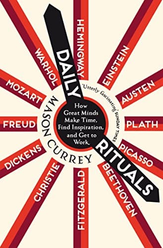 Cover of Daily Rituals: How Great Minds Make Time, Find Inspiration, and Get to Work