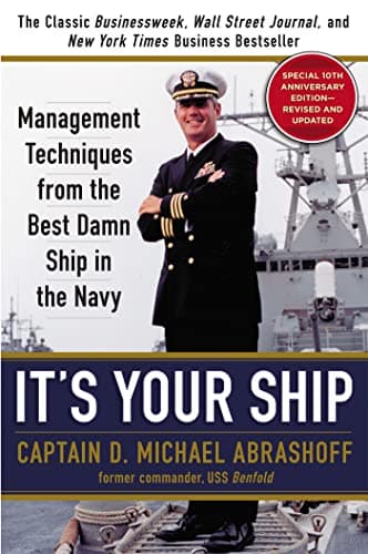 Cover of It's Your Ship: Management Techniques from the Best Damn Ship in the Navy, 10th Anniversary Edition