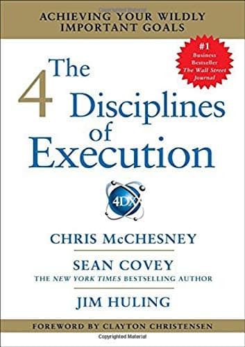 Cover of The 4 Disciplines of Execution: Achieving Your Wildly Important Goals