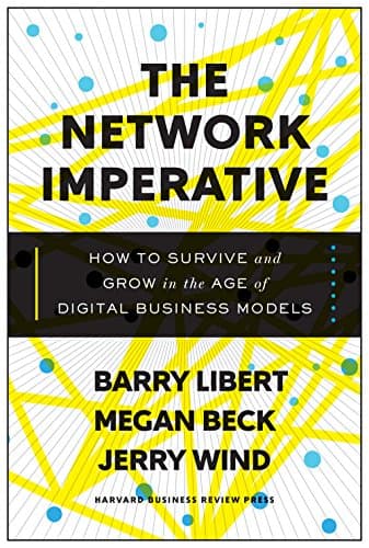 Cover of The Network Imperative: How to Survive and Grow in the Age of Digital Business Models
