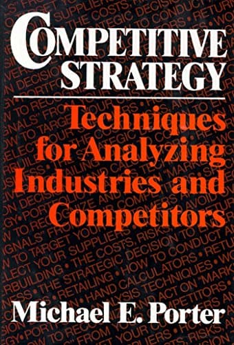 Cover of Competitive Strategy: Techniques for Analyzing Industries and Competitors