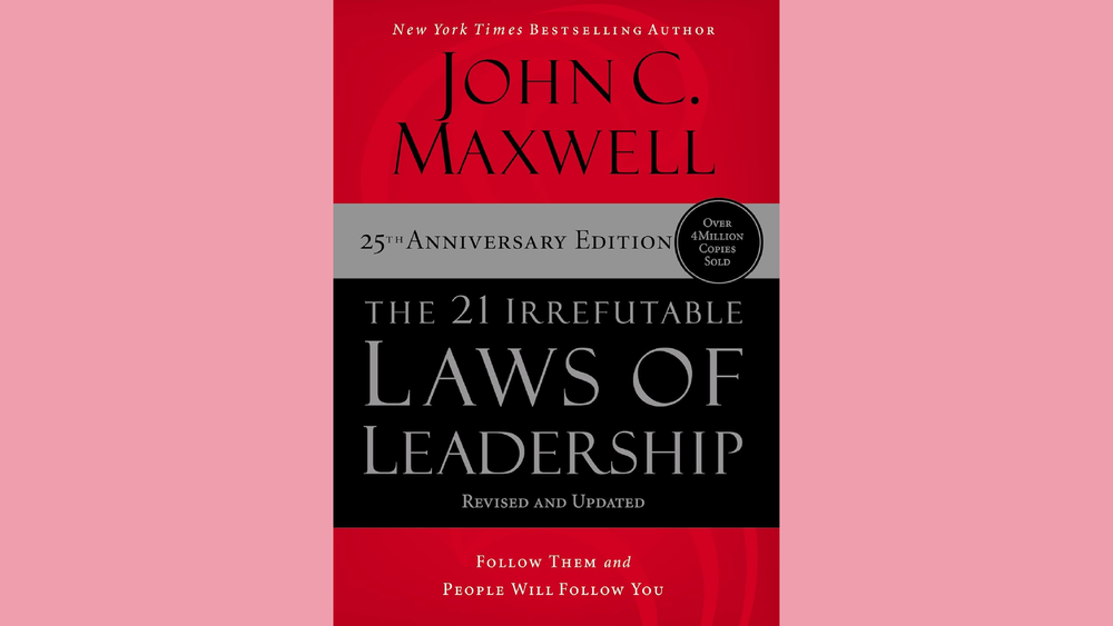 Summary: The 21 Irrefutable Laws Of Leadership By John C. Maxwell