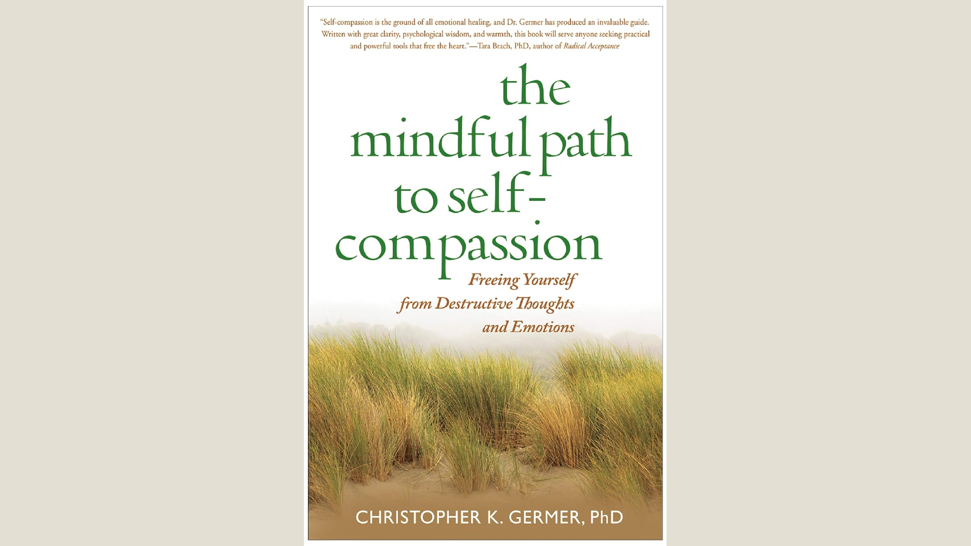 Summary: The Mindful Path to Self-Compassion by Christopher K. Germer, Ph.D