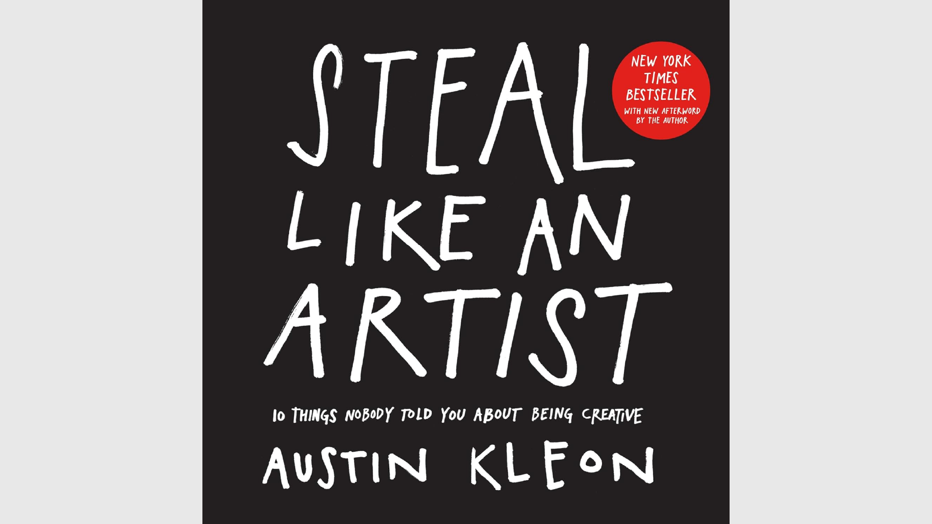 Summary: Steal Like An Artist by Austin Kleon