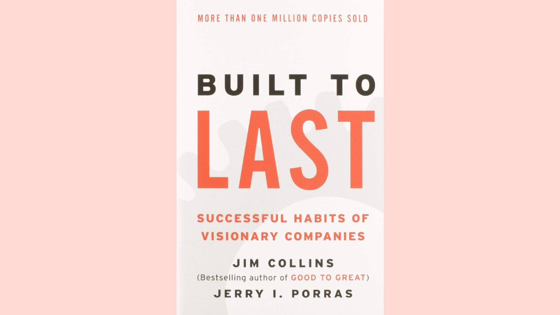 Summary: Built to Last by Jim Collins and Jerry I. Porras