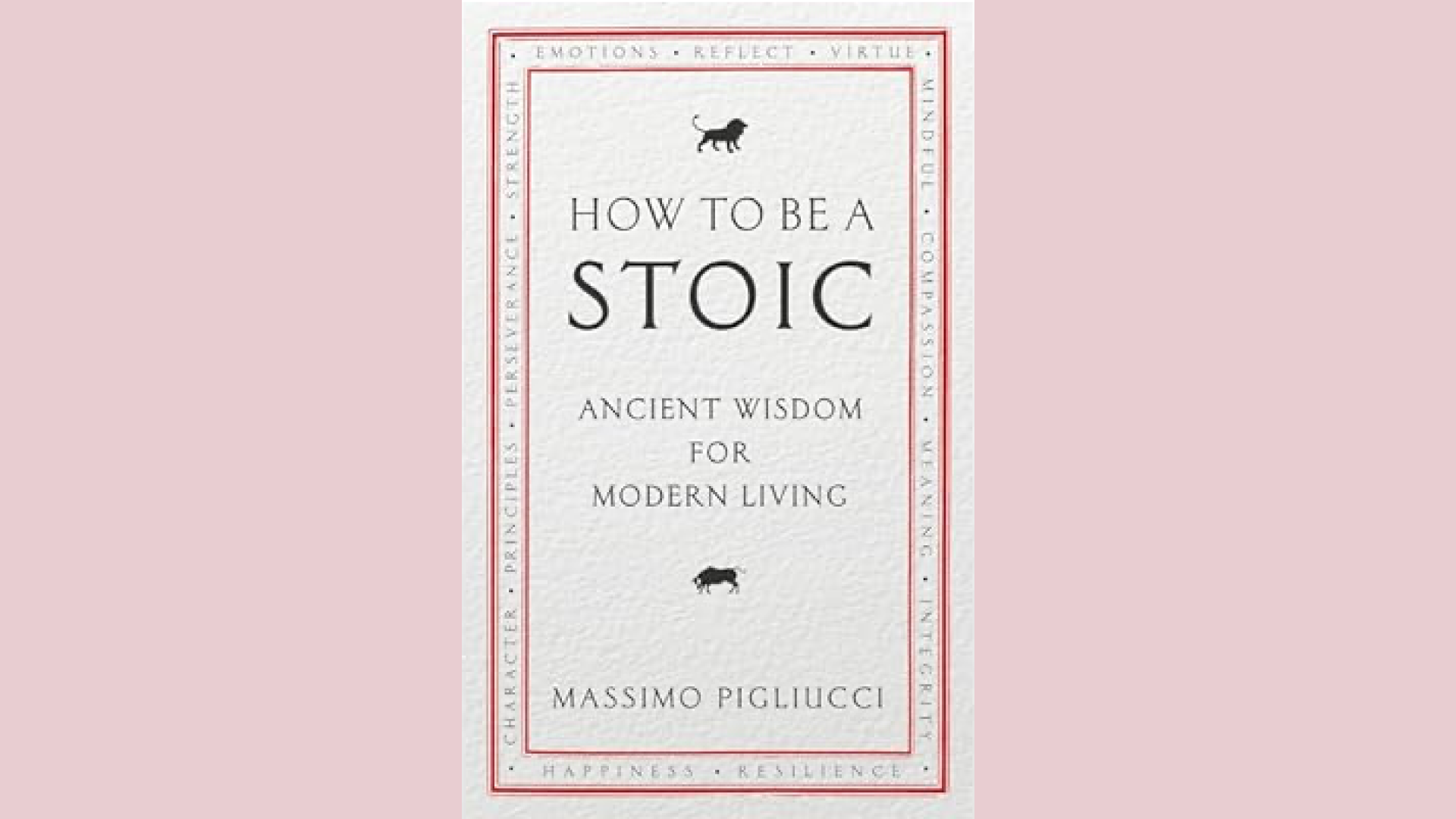 Summary: How to Be a Stoic by Massimo Pigliucci
