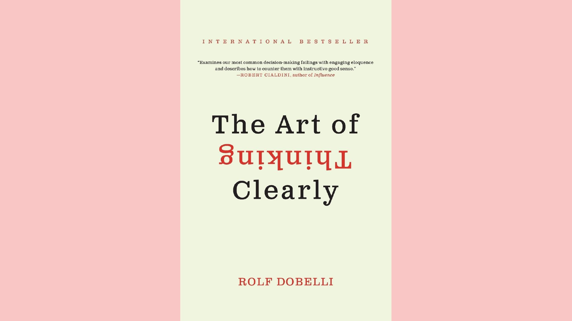 Summary: The Art of Thinking Clearly by Rolf Dobelli
