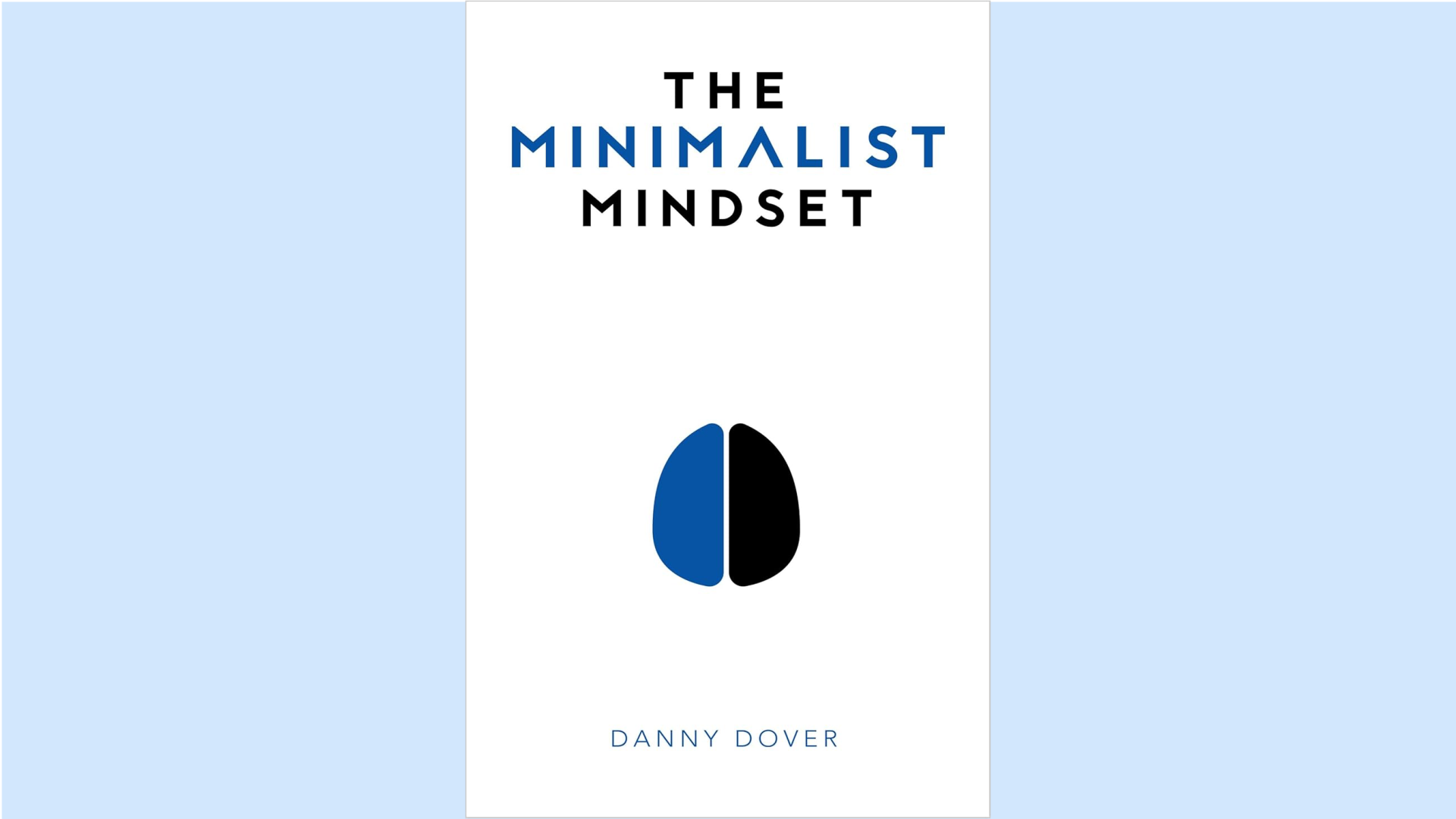 Summary: The Minimalist Mindset by Danny Dover