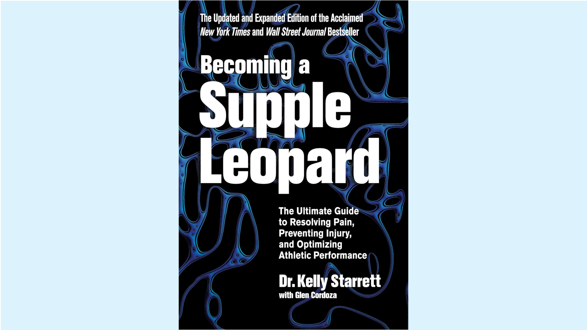 Summary: Becoming a Supple Leopard by Kelly Starrett