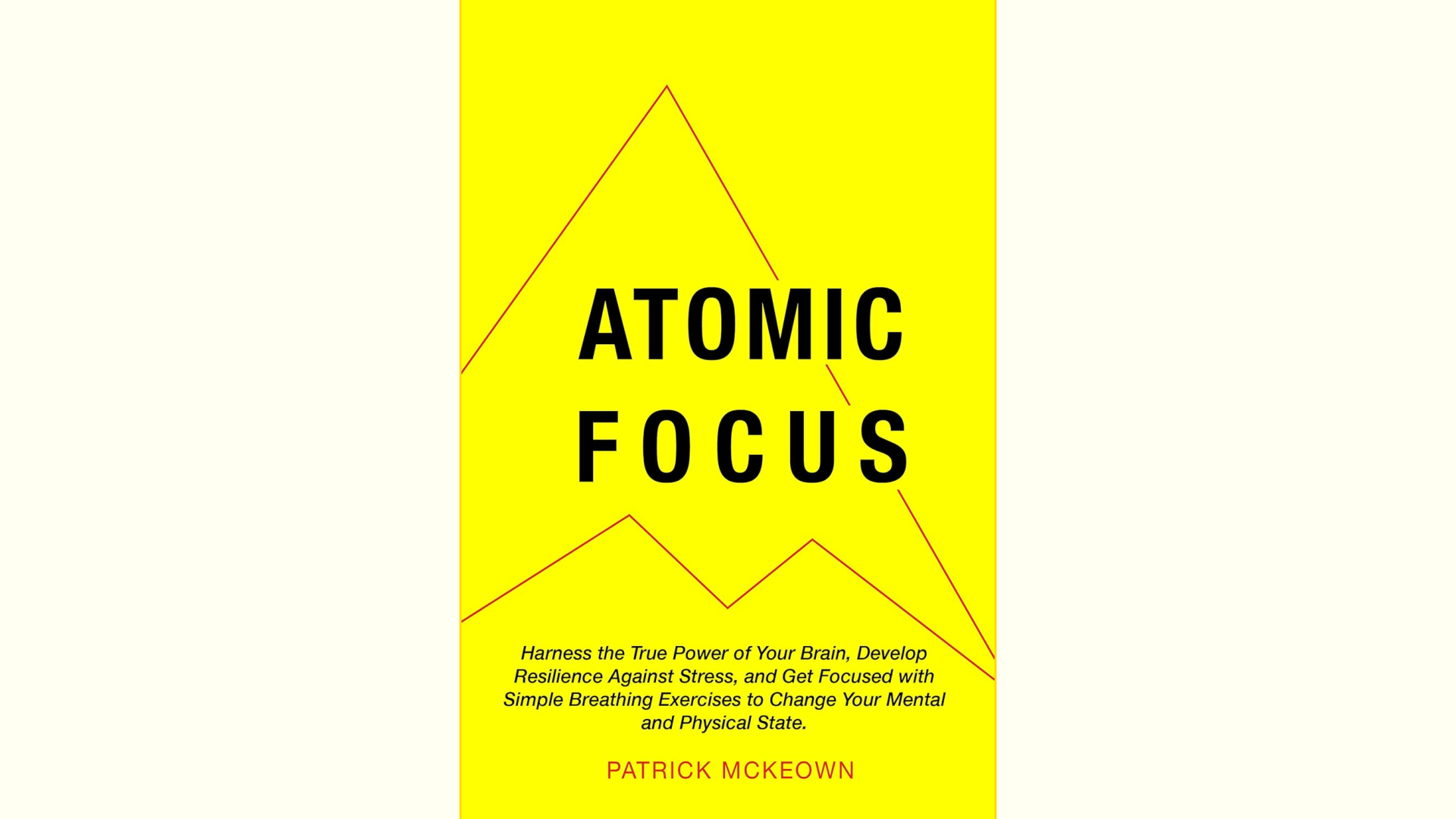 Summary Atomic Focus by Patrick McKeown