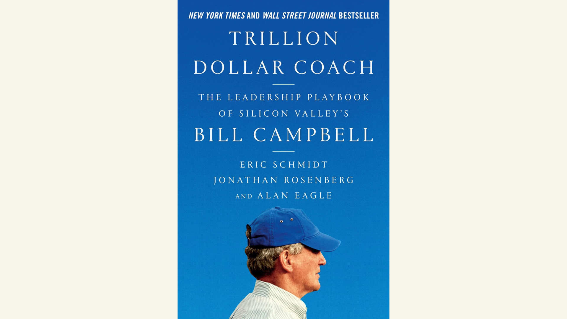 Summary: Billion Dollar Coach by Eric Schmidt, Jonathan Rosenberg, and Alan Eagle