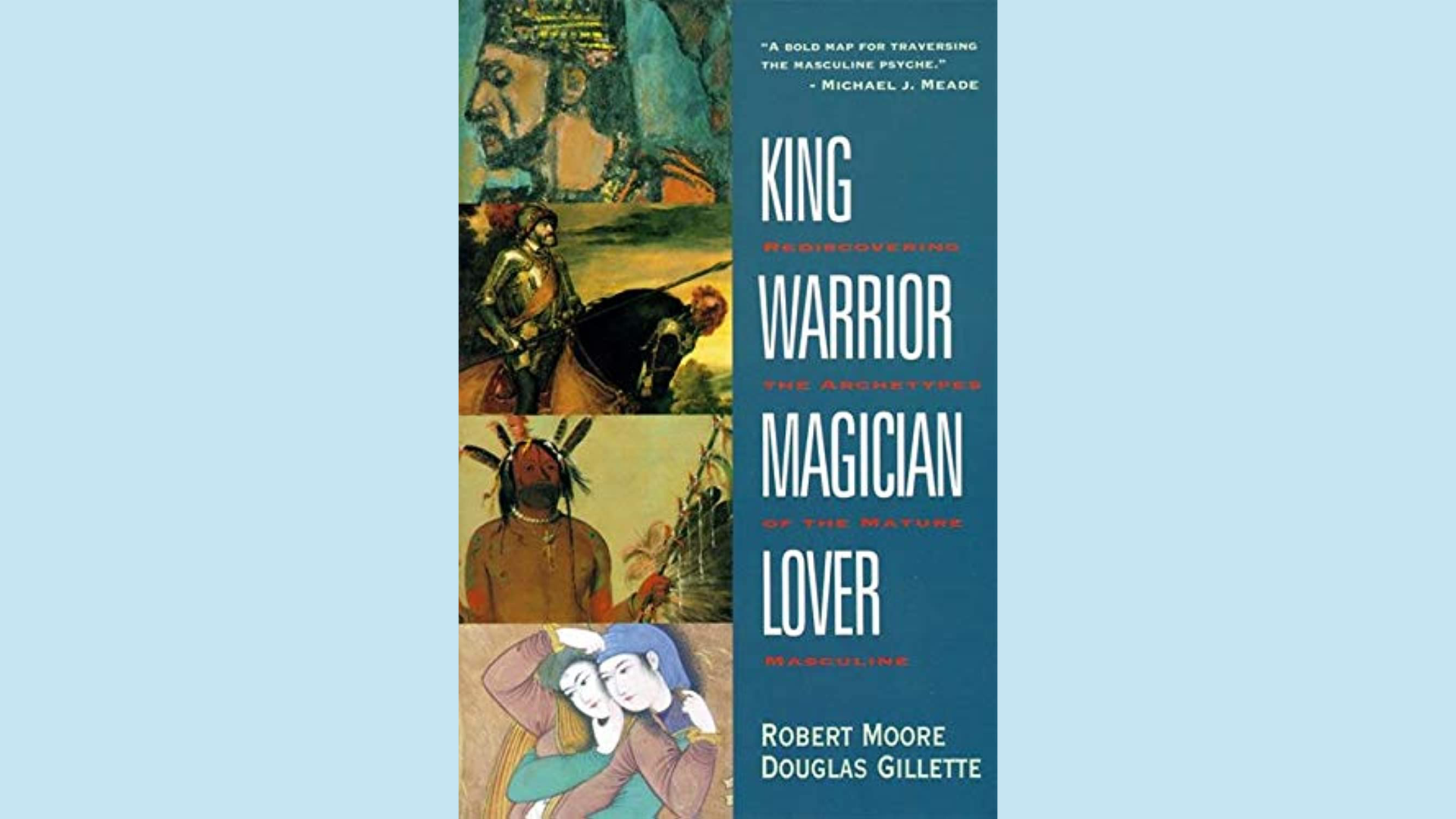 Summary: King, Warrior, Magician, Lover by Robert Moore and Douglas Gillette