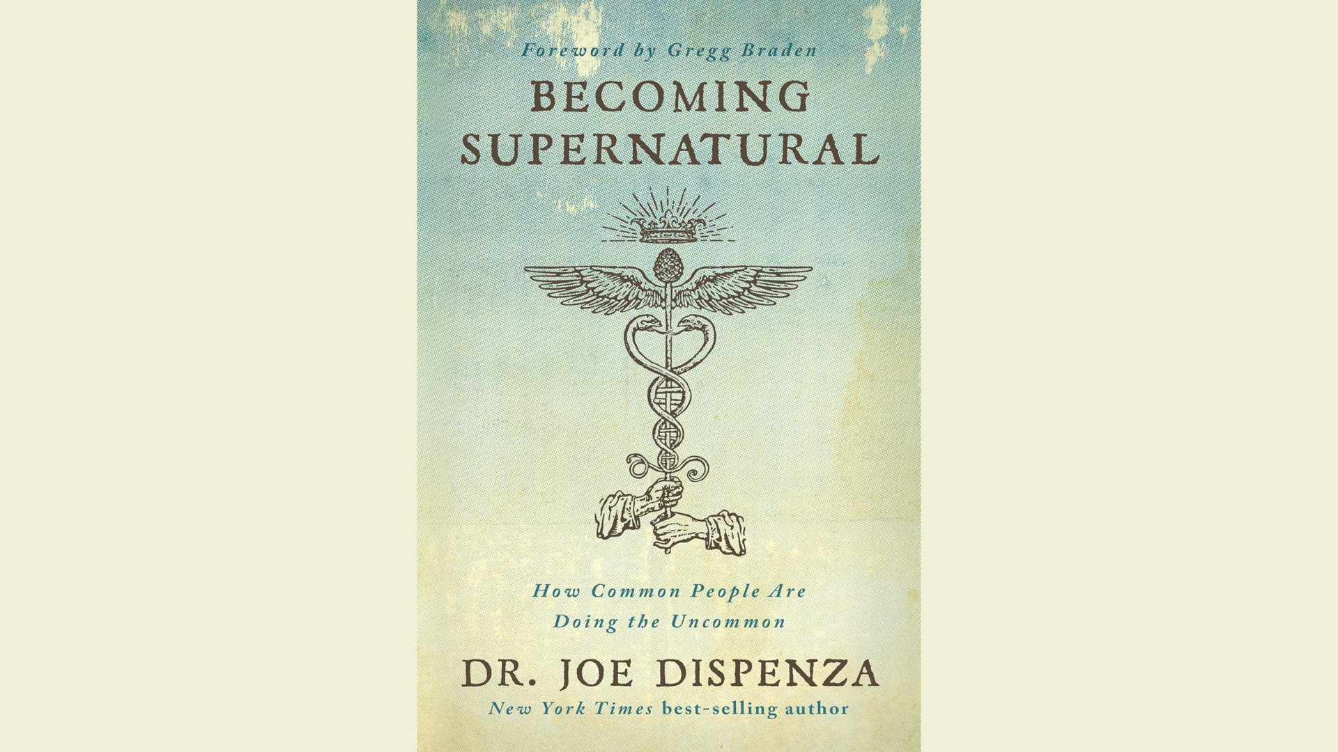 Summary: Becoming Supernatural by Dr. Joe Dispenza