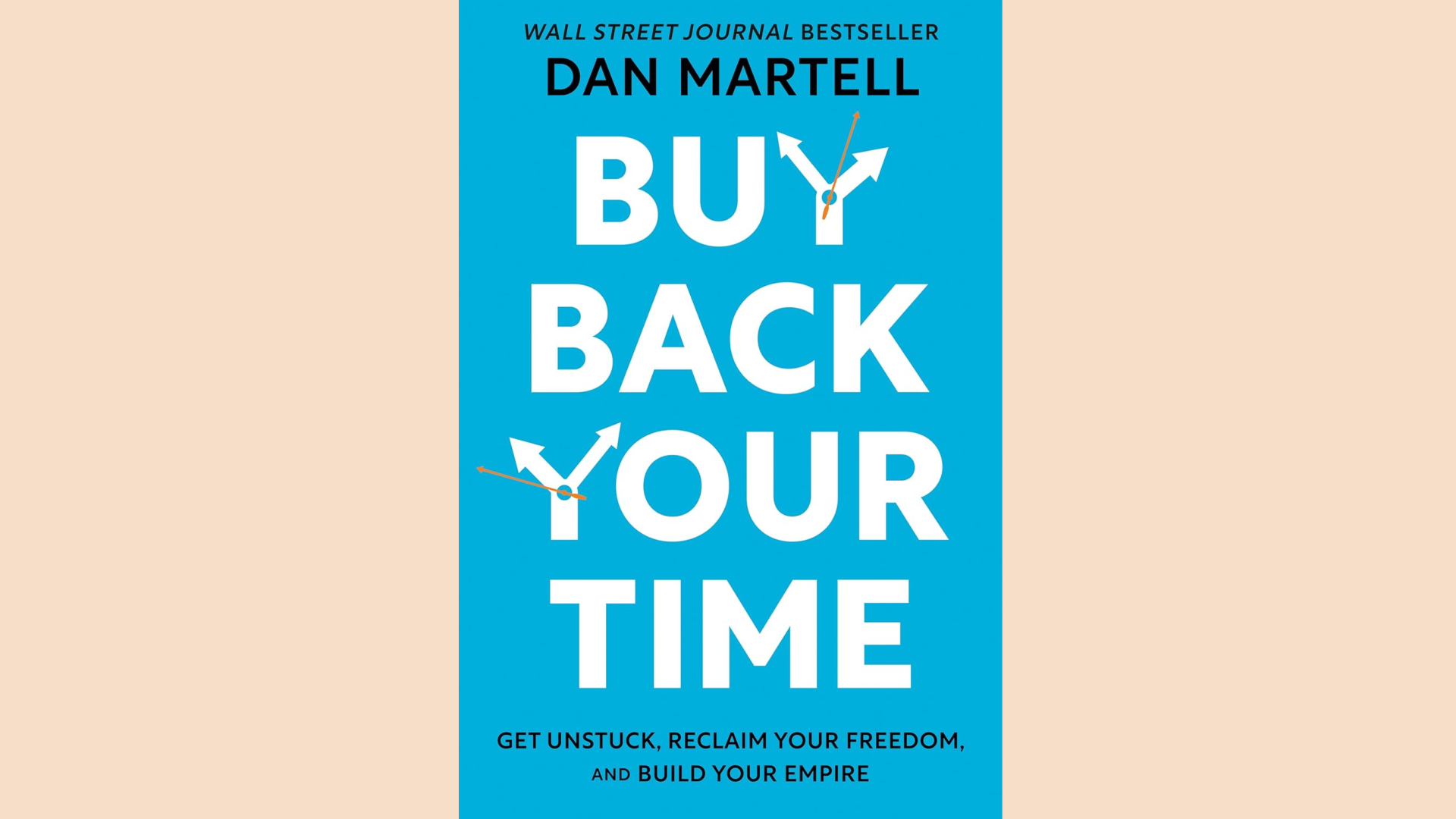 Summary: Buy Back Your Time by Dan Martell