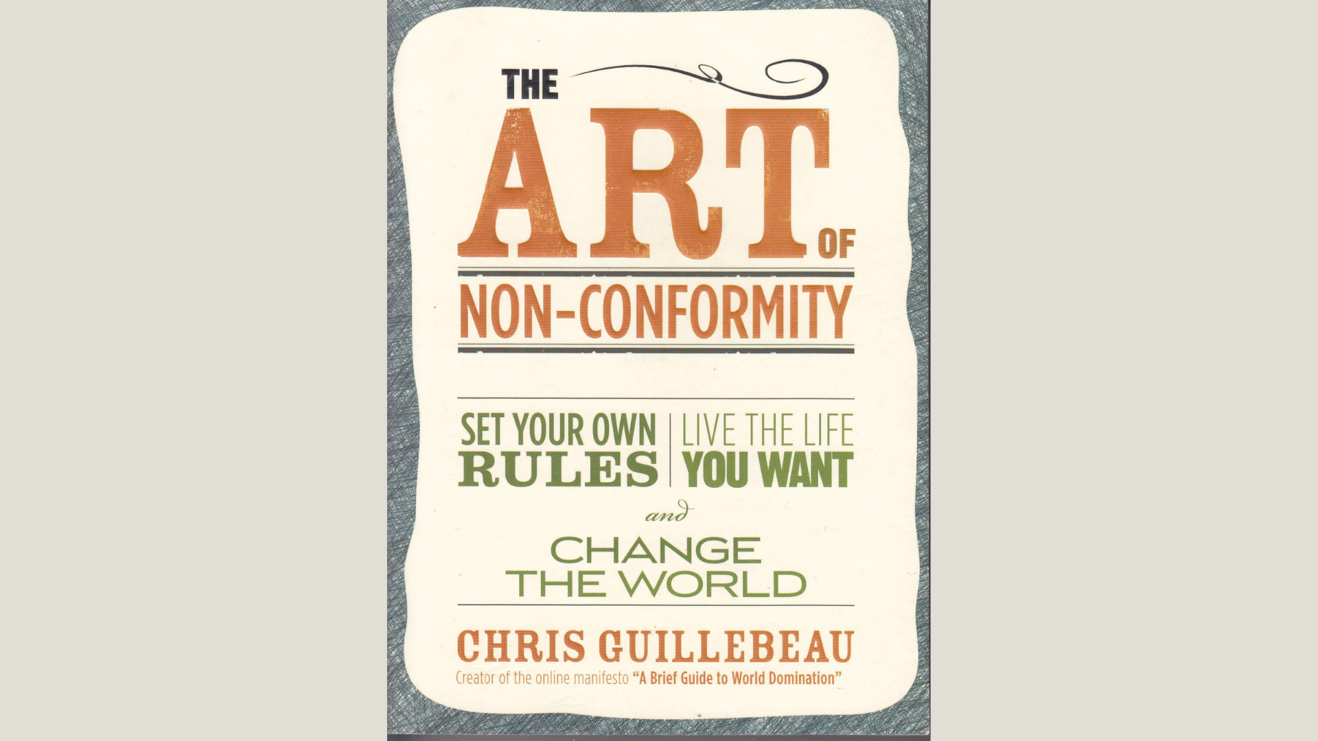 Summary: The Art of Non-Conformity by Chris Guillebeau